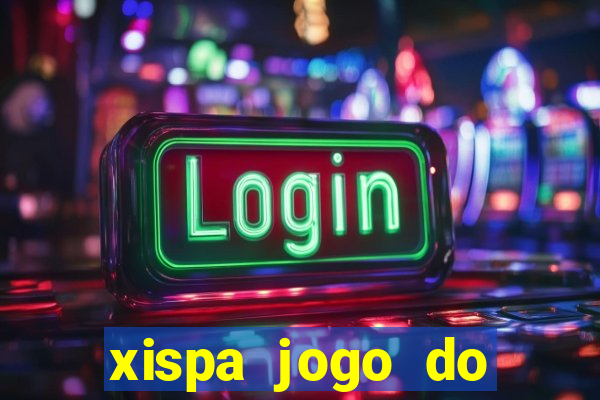 xispa jogo do bicho tabela